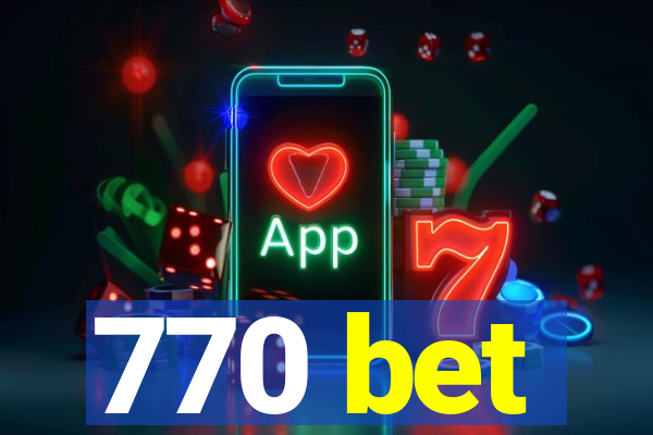 770 bet